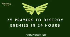 Prayers to Destroy Enemies in 24 Hours