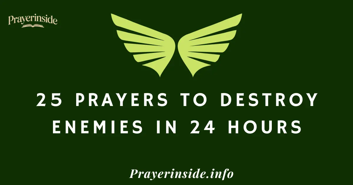 Prayers to Destroy Enemies in 24 Hours