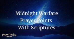 midnight warfare prayer points with scriptures