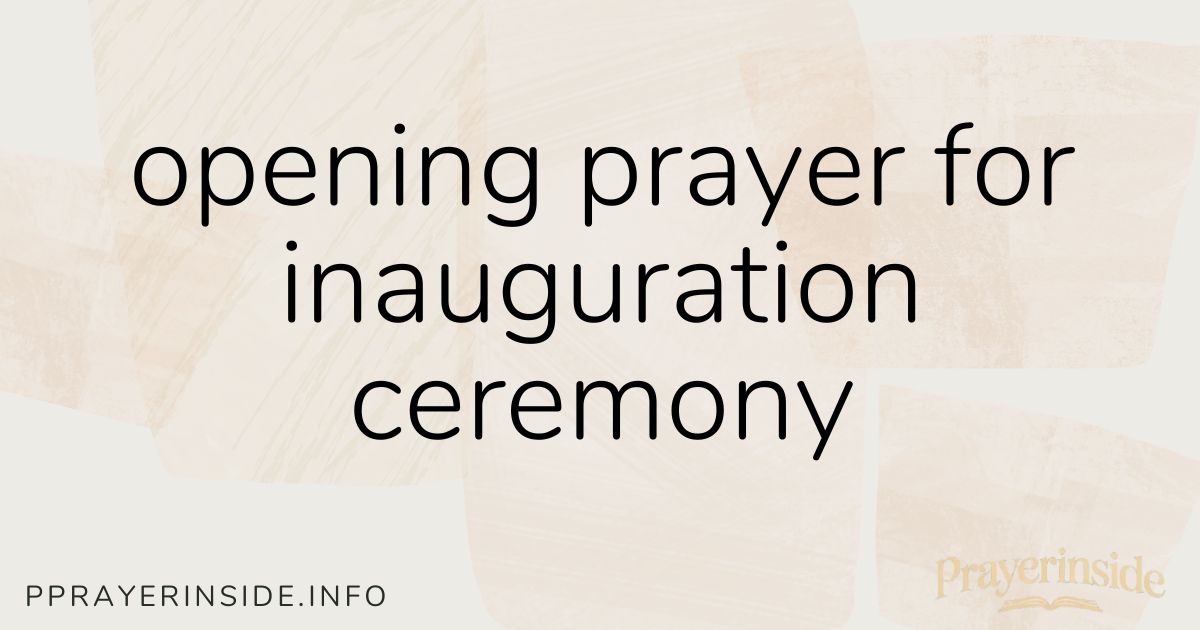 opening prayer for inauguration ceremony