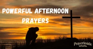 powerful afternoon prayers