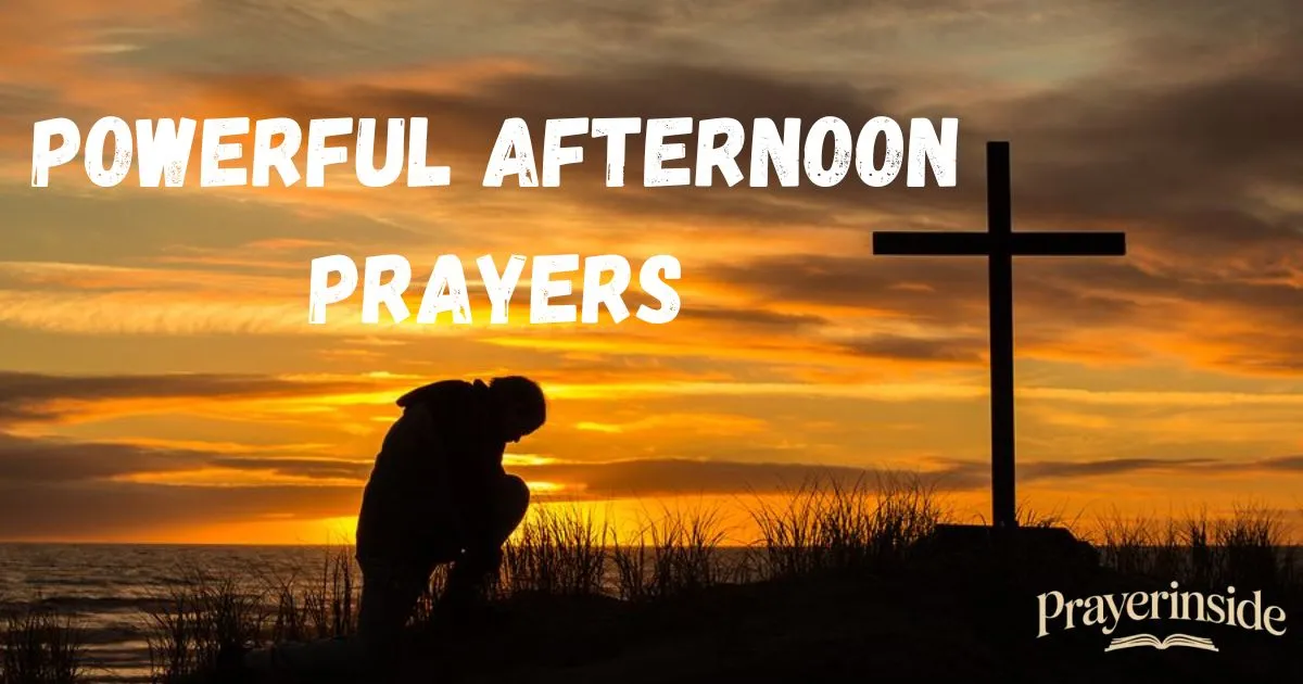 powerful afternoon prayers