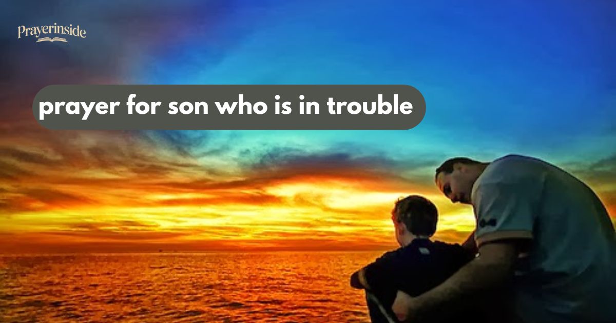 prayer for son who is in trouble