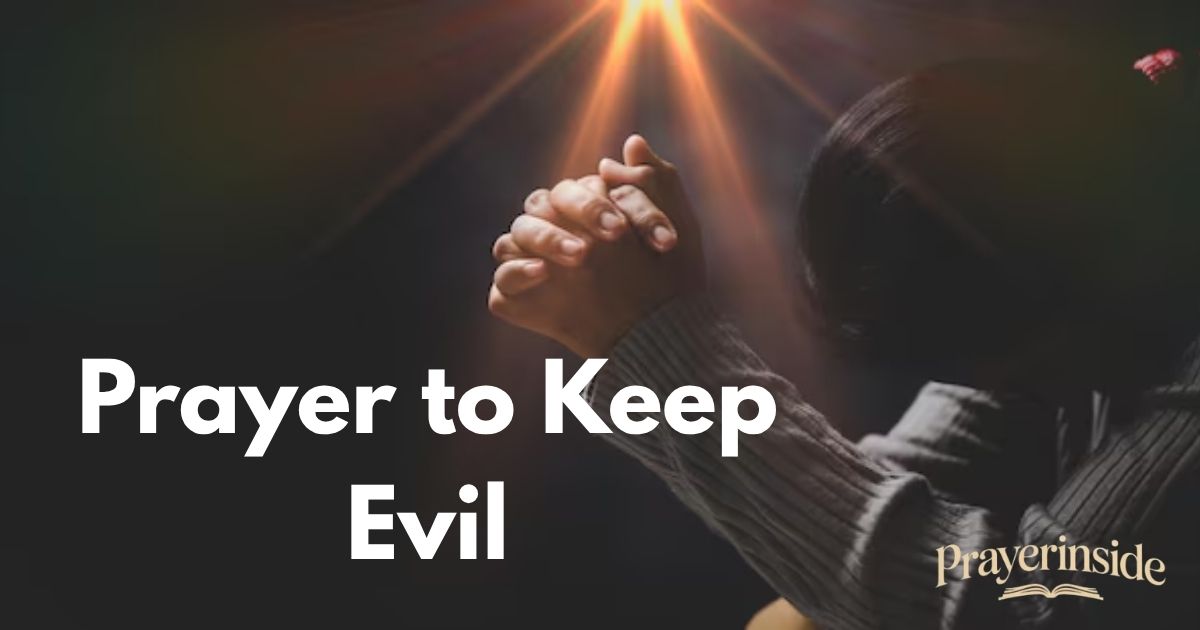 Powerful Prayer to Keep Evil
