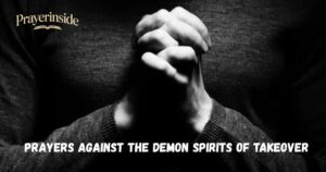 prayers against the demon spirits of takeover