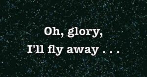 I ll Fly Away Lyrics Timeless Gospel Hymn of Hope and Heaven - Prayer