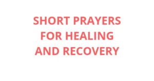 short prayer for healing and recovery