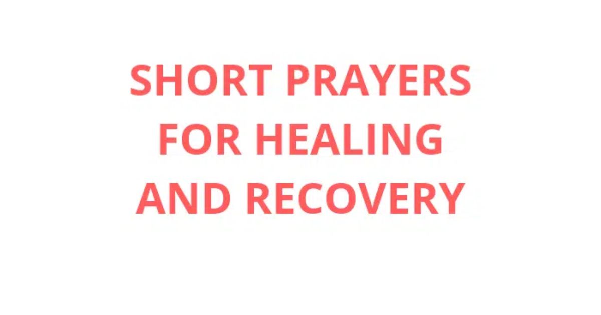 short prayer for healing and recovery