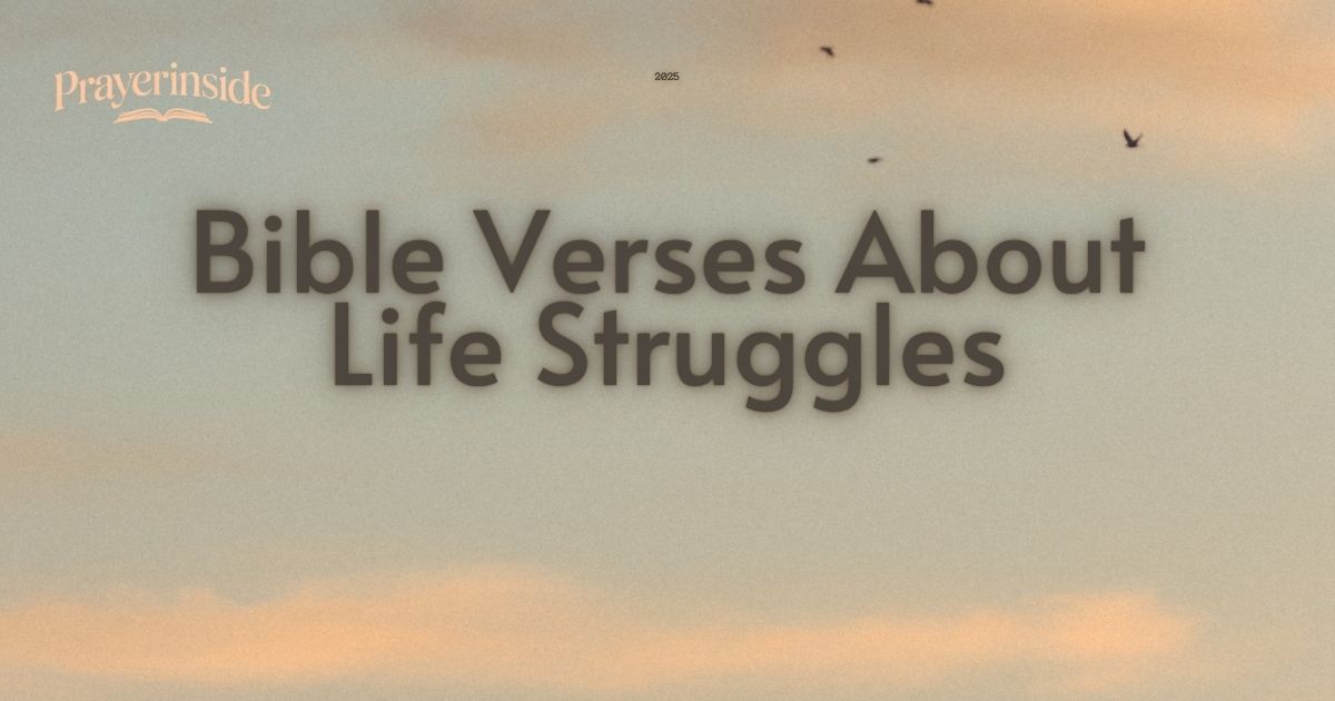 bible verses about life struggles