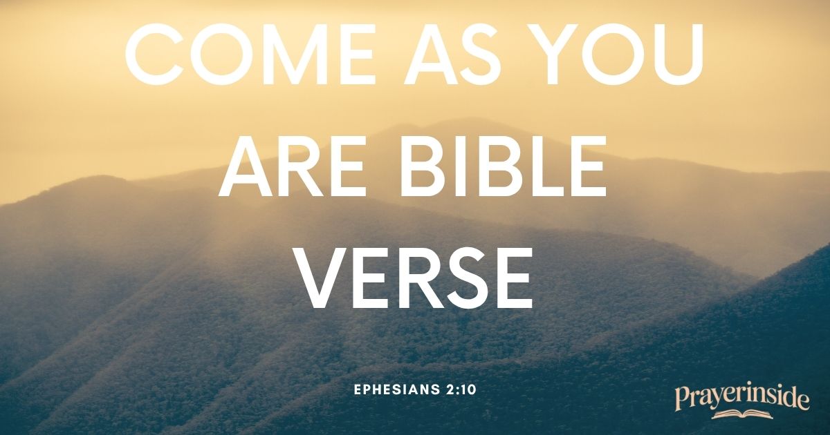 come as you are bible verse