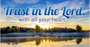 trust in the lord with all your heart