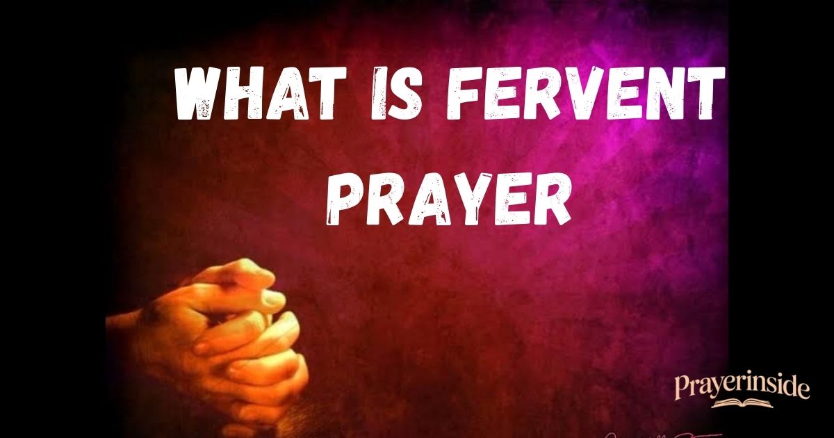 what is fervent prayer